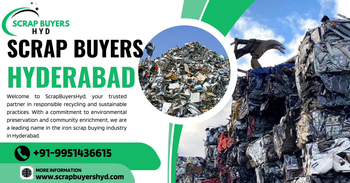 Unlocking the Treasure Trove: Scrap Buyers Hyderabad and Dealers in Hyderabad